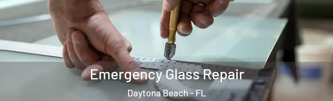  Emergency Glass Repair Daytona Beach - FL