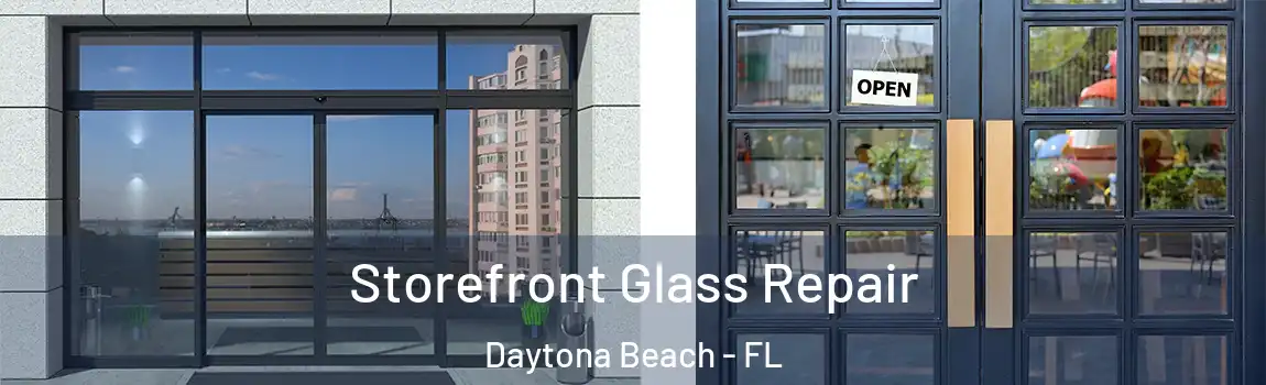  Storefront Glass Repair Daytona Beach - FL