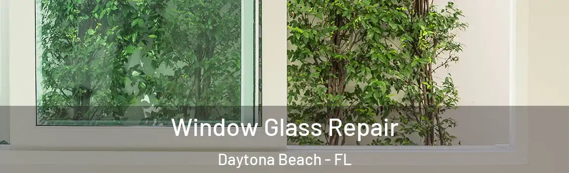  Window Glass Repair Daytona Beach - FL